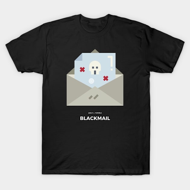 Blackmail (Dark) T-Shirt by A. R. OLIVIERI